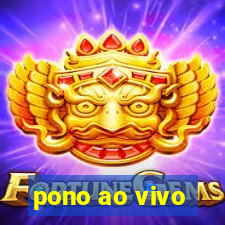 pono ao vivo